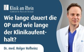 wie-lange-dauert-die-op-und-wie-lange-der-klinikaufenthalt-dr-med-holger-hofheinz